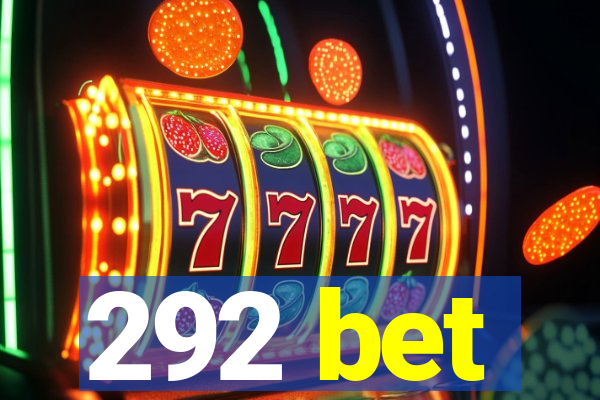 292 bet